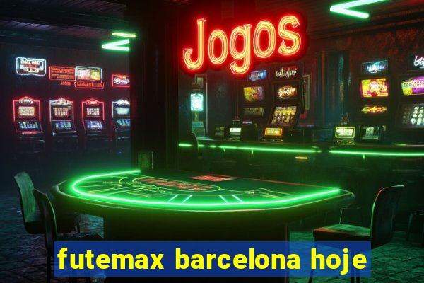 futemax barcelona hoje